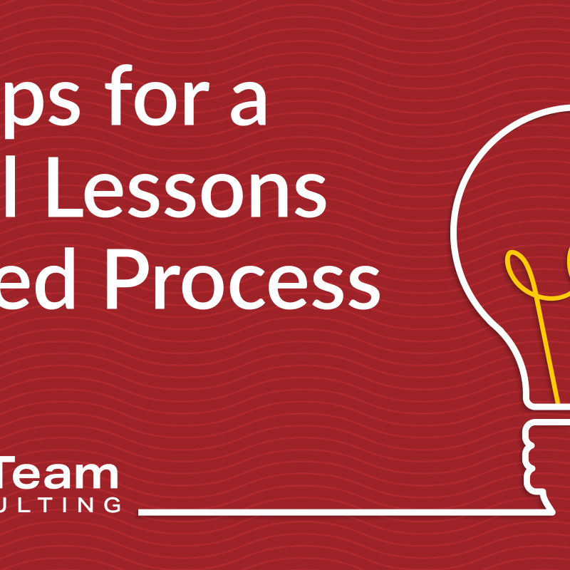 Pro Tips for a Useful Lessons Learned Process