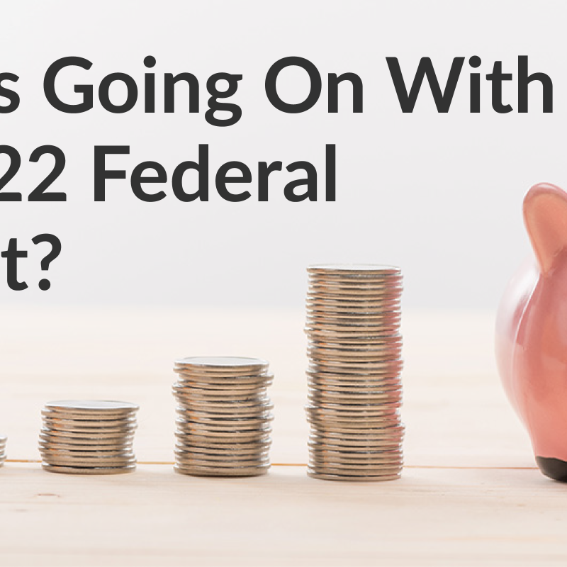 What’s going on with the FY 2022 Federal Budget? 081021