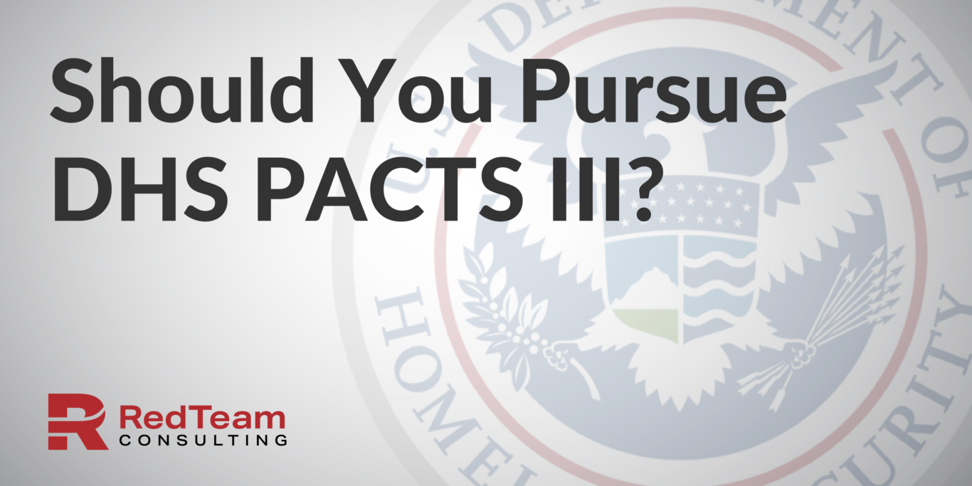 Should You Pursue DHS PACTS III